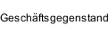 Geschäftsgegenstand